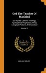 God the Teacher of Mankind - MULLER,  Michael - 9780353194427