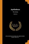 Apollodorus - ATHENS,  Apollodorus Of ; Frazer, James George - 9780353429758