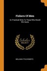 Fishers of Men - ROBERTS,  Benjamin Titus - 9780353434639