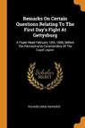 Remarks on Certain Questions Relating to the First Day's Fight at Gettysburg - ASHHURST,  Richard Lewis - 9780353505285