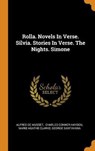 Rolla. Novels in Verse. Silvia. Stories in Verse. the Nights. Simone - MUSSET,  Alfred De - 9780353580671
