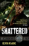 Shattered - Kevin Hearne - 9780356504438