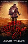Where Gods Fear to Go - Angus Watson - 9780356507606