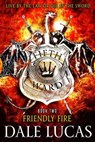 The Fifth Ward: Friendly Fire - Dale Lucas - 9780356509372