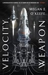 Velocity Weapon - Megan E. O'Keefe - 9780356512211