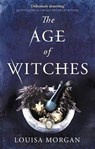 The Age of Witches - Louisa Morgan - 9780356512587