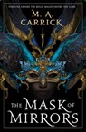 The Mask of Mirrors - M. A. Carrick - 9780356515168