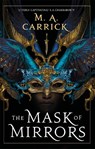 The Mask of Mirrors - M. A. Carrick - 9780356515175