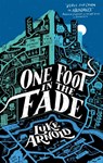 One Foot in the Fade - Luke Arnold - 9780356516189