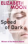 Speed Of Dark - Elizabeth Moon - 9780356516981