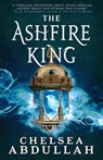 The Ashfire King - Chelsea Abdullah - 9780356517469