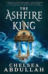 The Ashfire King - Chelsea Abdullah - 9780356517483