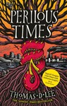 Perilous Times - Thomas D. Lee - 9780356518541