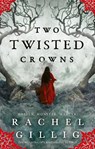 Two Twisted Crowns - Rachel Gillig - 9780356519500