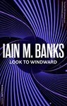 Look To Windward - Iain M. Banks - 9780356521695