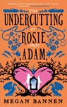 The Undercutting of Rosie and Adam - Megan Bannen - 9780356521930
