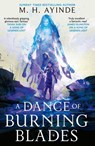 A Dance of Burning Blades - M. H. Ayinde - 9780356525334