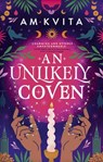 An Unlikely Coven - AM Kvita - 9780356527512