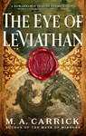 The Eye of Leviathan - M. A. Carrick - 9780356530352