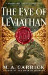 The Eye of Leviathan - M. A. Carrick - 9780356530352