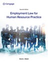 Employment Law for Human Resource Practice - David (Miami University) Walsh - 9780357717547