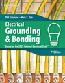 Electrical Grounding and Bonding - Phil (Simmons Electrical Services) Simmons ; Mark (Southwest Electrical Training and Consulting) Ode - 9780357766835