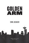 Golden Arm - Carl Deuker - 9780358011712