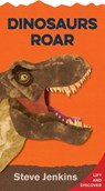 Dinosaurs Roar: Lift-the-Flap and Discover - Steve Jenkins - 9780358040552