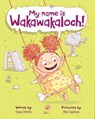 My Name Is Wakawakaloch! - Chana Stiefel - 9780358063612