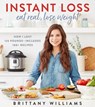Instant Loss: Eat Real, Lose Weight - Brittany Williams - 9780358121855