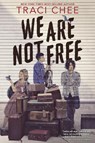 We Are Not Free - Traci Chee - 9780358131434