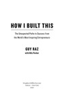 How I Built This - Guy Raz - 9780358216780