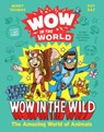 Wow in the World: Wow in the Wild - Mindy Thomas ; Guy Raz - 9780358306894