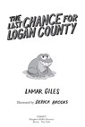 The Last Chance for Logan County - Lamar Giles - 9780358423089