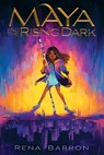 Maya and the Rising Dark - Rena Barron - 9780358447696