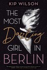 Wilson, K: Most Dazzling Girl in Berlin - Kip Wilson - 9780358448907