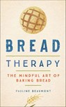 Bread Therapy - Pauline Beaumont - 9780358519041