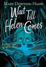 Wait Till Helen Comes - Mary Downing Hahn - 9780358536895