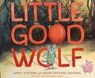 Little Good Wolf - Janet Stevens ; Susan Stevens Crummel - 9780358561880