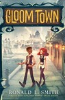 Gloom Town - Ronald L. Smith - 9780358569770