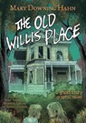 The Old Willis Place Graphic Novel - Mary Downing Hahn ; Scott Peterson - 9780358650157