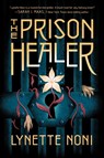 The Prison Healer - Lynette Noni - 9780358669432