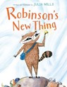 Robinson's New Thing - Julia Mills - 9780358695349