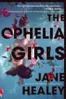 Ophelia Girls - Jane Healey - 9780358697435
