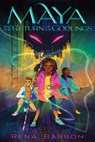 Maya and the Return of the Godlings - Rena Barron - 9780358701514