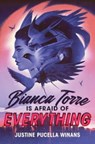 Bianca Torre Is Afraid of Everything - Justine Pucella Winans - 9780358721642