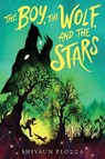 The Boy, The Wolf, And The Stars - Shivaun Plozza - 9780358732501