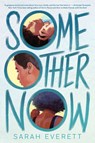 Some Other Now - Sarah Everett - 9780358732518