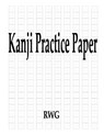 Kanji Practice Paper - Rwg - 9780359693641