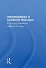 Industrialization In Sandinista Nicaragua - Andrew Zimbalist - 9780367013448